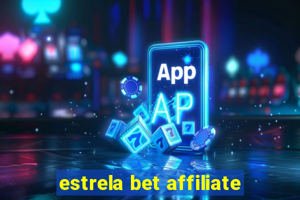 estrela bet affiliate